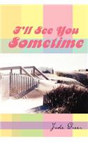 I'll See You Sometime: (English)