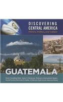 Guatemala: (Discovering Central America)