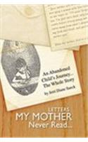 Letters My Mother Never Read