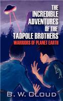 The Incredible Adventures of the Tadpole Brothers