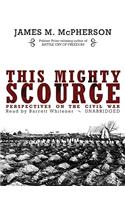 This Mighty Scourge: Perspectives on the Civil War