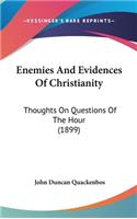 Enemies and Evidences of Christianity