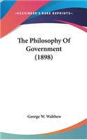 The Philosophy Of Government (1898)