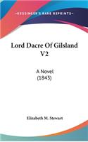 Lord Dacre Of Gilsland V2: A Novel (1843)