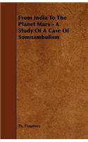 From India To The Planet Mars - A Study Of A Case Of Somnambulism