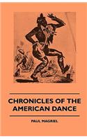 Chronicles of the American Dance