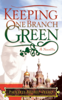Keeping One Branch Green: A Novella