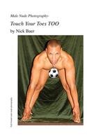 Male Nude Photography- Touch Your Toes Too