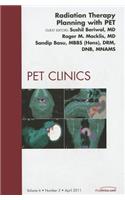 Radiation Therapy Planning with Pet, an Issue of Pet Clinics