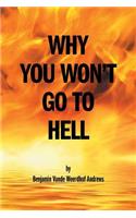 Why You Won't Go To Hell