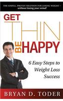 Get Thin-Be Happy