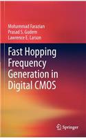 Fast Hopping Frequency Generation in Digital CMOS