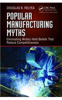 Popular Manufacturing Myths