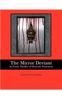 The Mirror Deviant