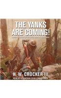Yanks Are Coming!