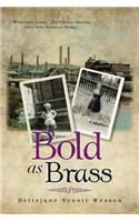 Bold as Brass