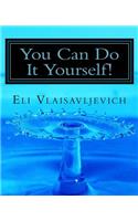 You Can Do It Yourself!
