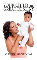 Your Child And Great Destiny
