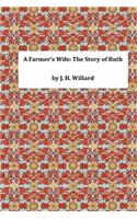 A Farmer's Wife: The Story of Ruth