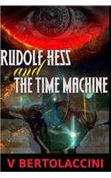 Rudolf Hess and the Time Machine