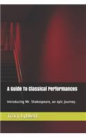 A Guide To Classical Performances
