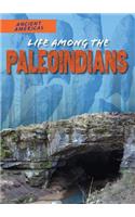 Life Among the Paleoindians