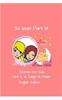 So isses Part VI: Stories for kids English Edition(6 So Isses)