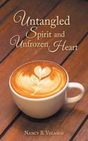 Untangled Spirit and Unfrozen Heart