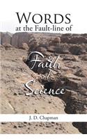 Words at the Fault-line of Faith and Science