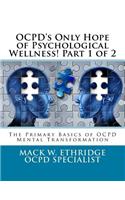 OCPD's Only Hope of Psychological Wellness! Part 1 of 2