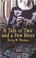 Tale Or Two And A Few More