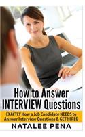 Interview Questions - How to Answer Interview Questions