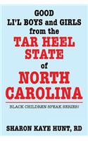 Good Lil' Boys and Girls from the Tar Heel State of North Carolina