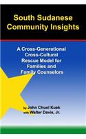 South Sudanese Community Insights: A Cross-Generational Cross-Cultural Rescue Model for Families and Family Counselors