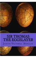 Sir Thomas the Eggslayer