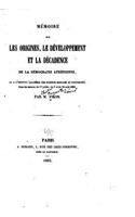 Mémoire sur les Origines, le Développment et la Décadence de la Démocratie