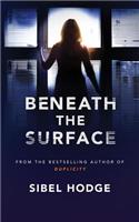 Beneath the Surface