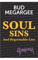 Soul Sins And Regrettable Lies: (English)