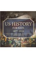 US History for Kids 1877-1914 - Political, Economic & Social Life 19th - 20th Century US History 6th Grade Social Studies