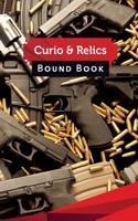 Curio & Relics Bound Book: 50 Pages, 5.5 X 8.5 My Favorite Handguns