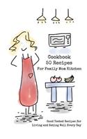 Cookbook 50 Recipes For Family Mom Kitchen