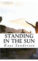 Standing in the Sun