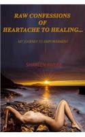 Raw Confessions of Heartache to Healing