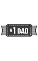 #1 Dad: Fathers Day Journal Notebook v3