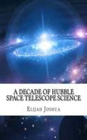 A Decade of Hubble Space Telescope Science