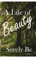 A Life of Beauty