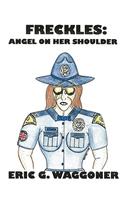 Freckles: Angel on Her Shoulder