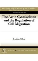 The Actin Cytoskeleton and the Regulation of Cell Migration