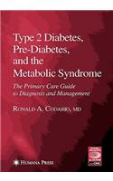 Type 2 Diabetes, Pre-Diabetes, and the Metabolic Syndrome