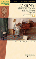Carl Czerny - Practical Method for Beginners, Op. 599: With Online Audio of Performance Tracks